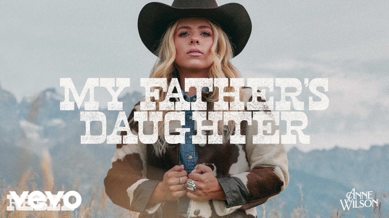 Anne Wilson - My Father&rsquo;s Daughter (Official Audio)