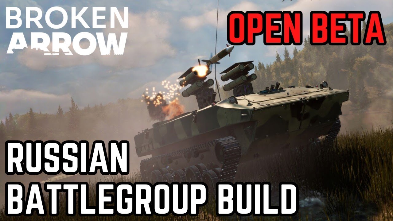 RUSSIA Battlegroup BUILD Tips - BROKEN ARROW Open Beta