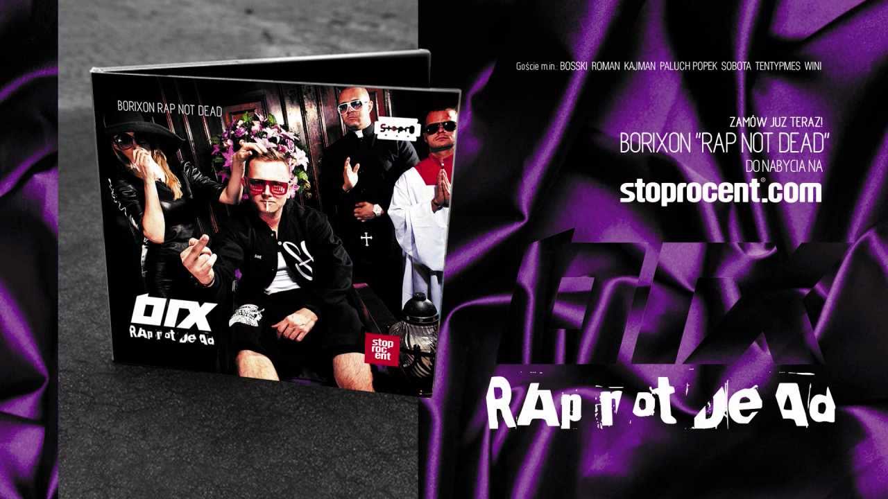 3. BORIXON - Tworzymy historie gośc. Paluch (prod. D. Gutjar) - RAP NOT DEAD