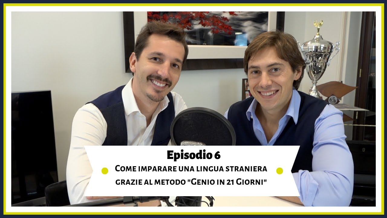 6° Episodio - Come imparare una lingua straniera grazie al metodo Genio in 21 Giorni!