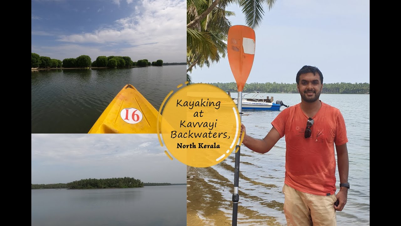 Kayaking at Kavvayi Backwaters, Kerala | Travel Vlog | The Curious Wanderer