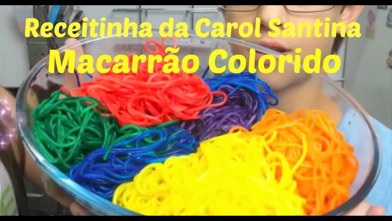 Carol Santina - Macarrão arco íris