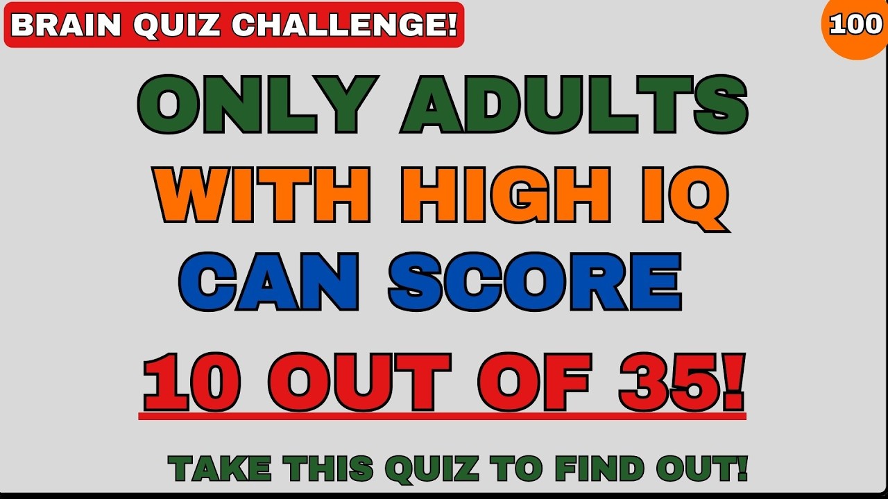 ONLY ADULTS WITH HIGH IQ CAN SCORE 10 OUT OF 35! | GENERALKNOWLEDGE | EDUCATION | GKQUIZ