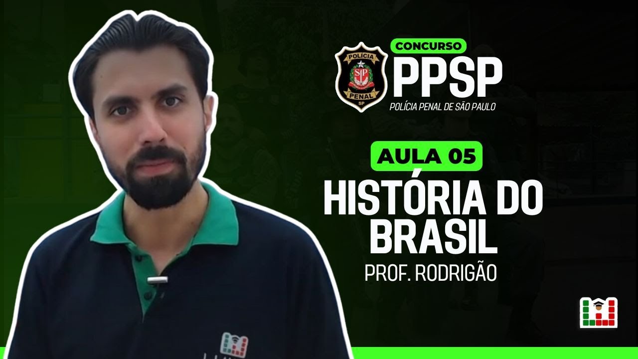 Aul&atilde;o #05 Pol&iacute;cia Penal de S&atilde;o Paulo (PPSP) AOCP | Per&iacute;odo Republicano - Hist&oacute;ria do Brasil