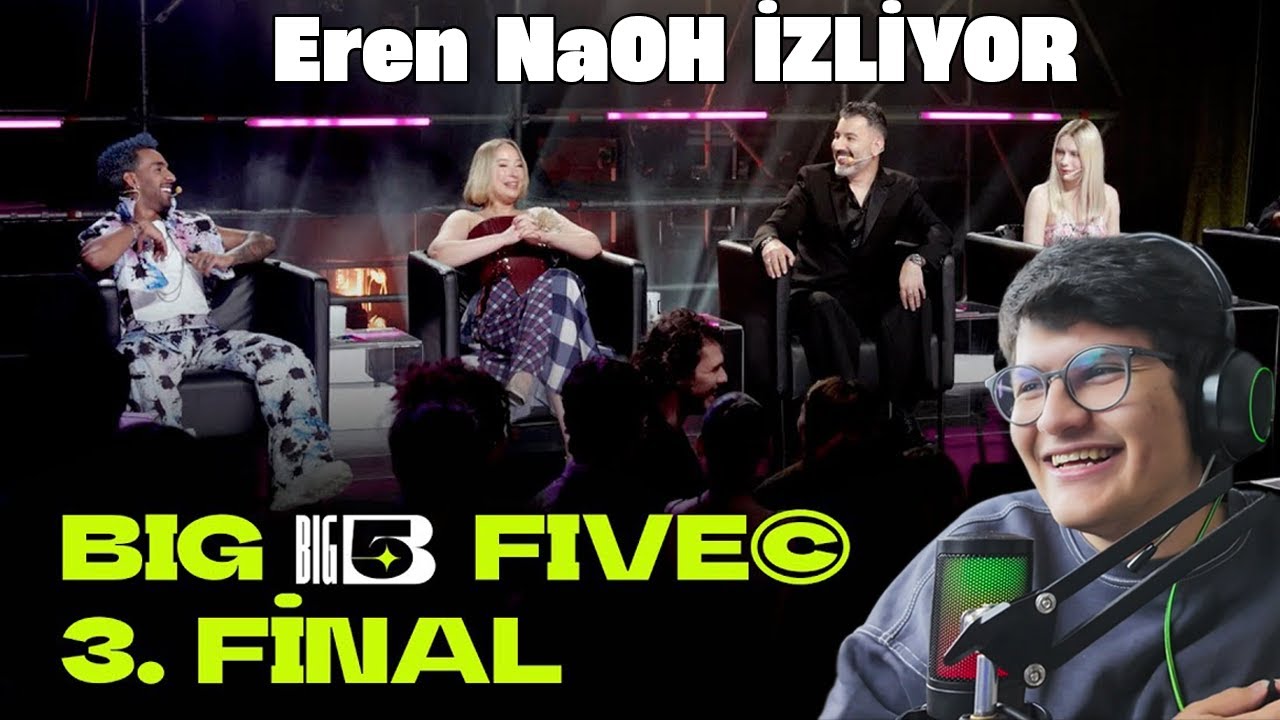 EREN NAOH BIG5 3. FİNAL İZLİYOR