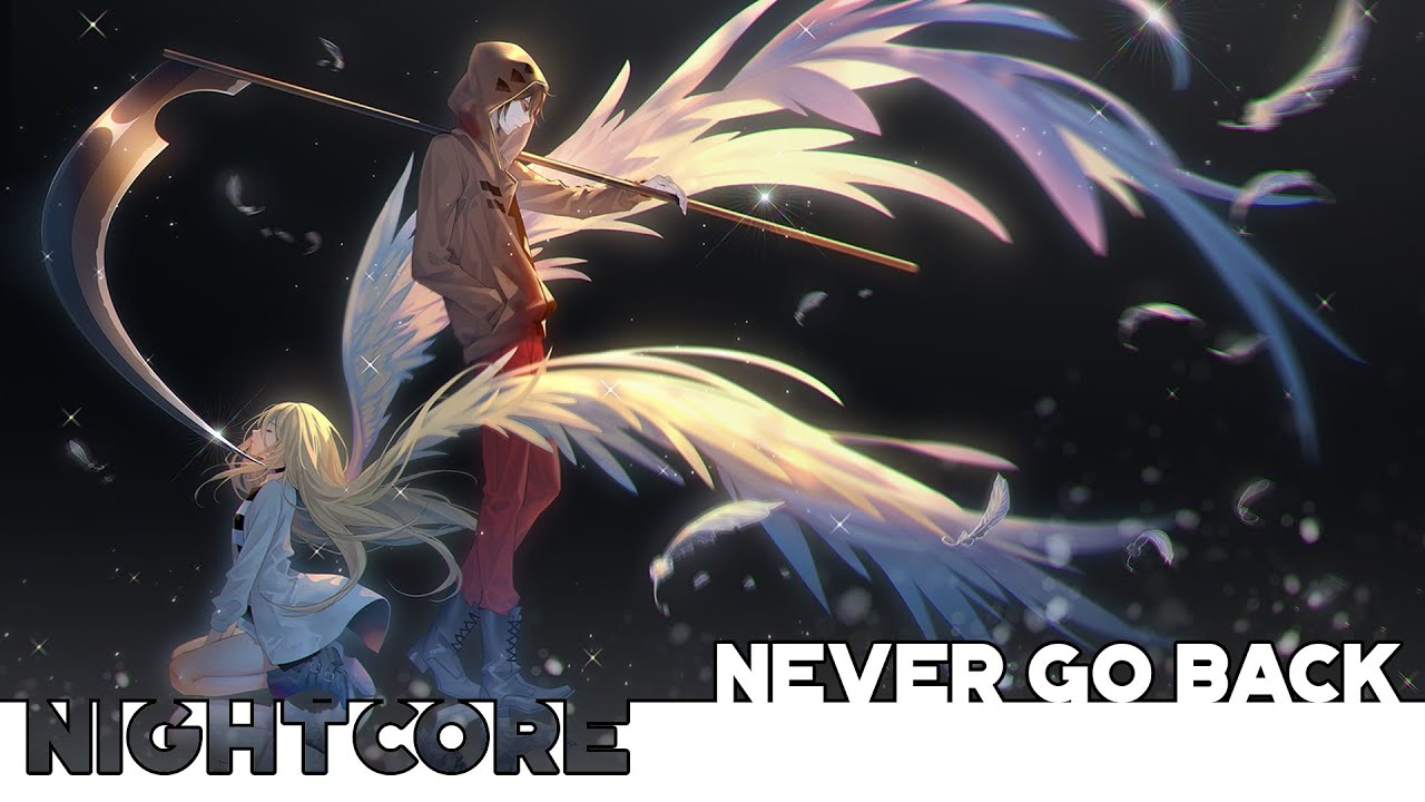 NightCore - Never Go Back