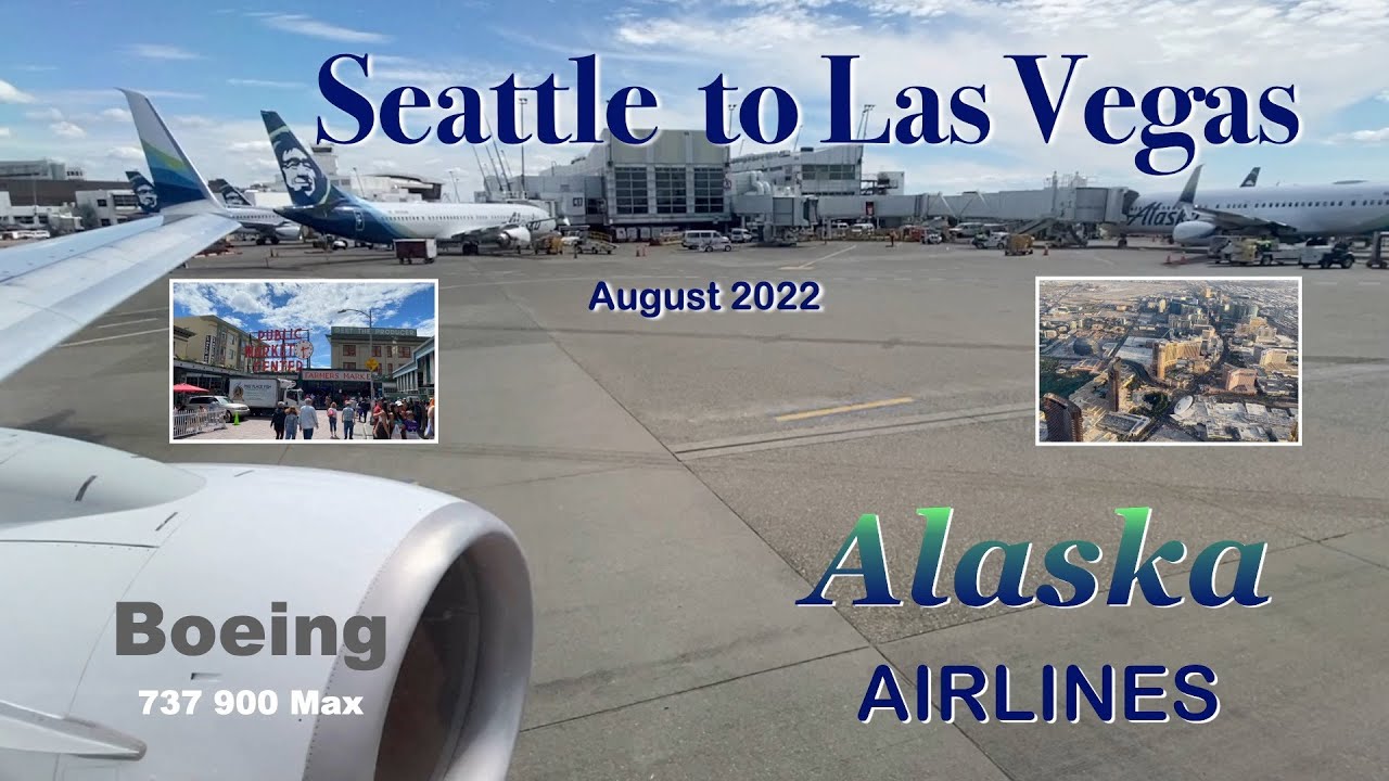 Flying Alaska Airlines from Seattle Washington to Las Vegas Nevada | July 2022 | Boeing 737 NG