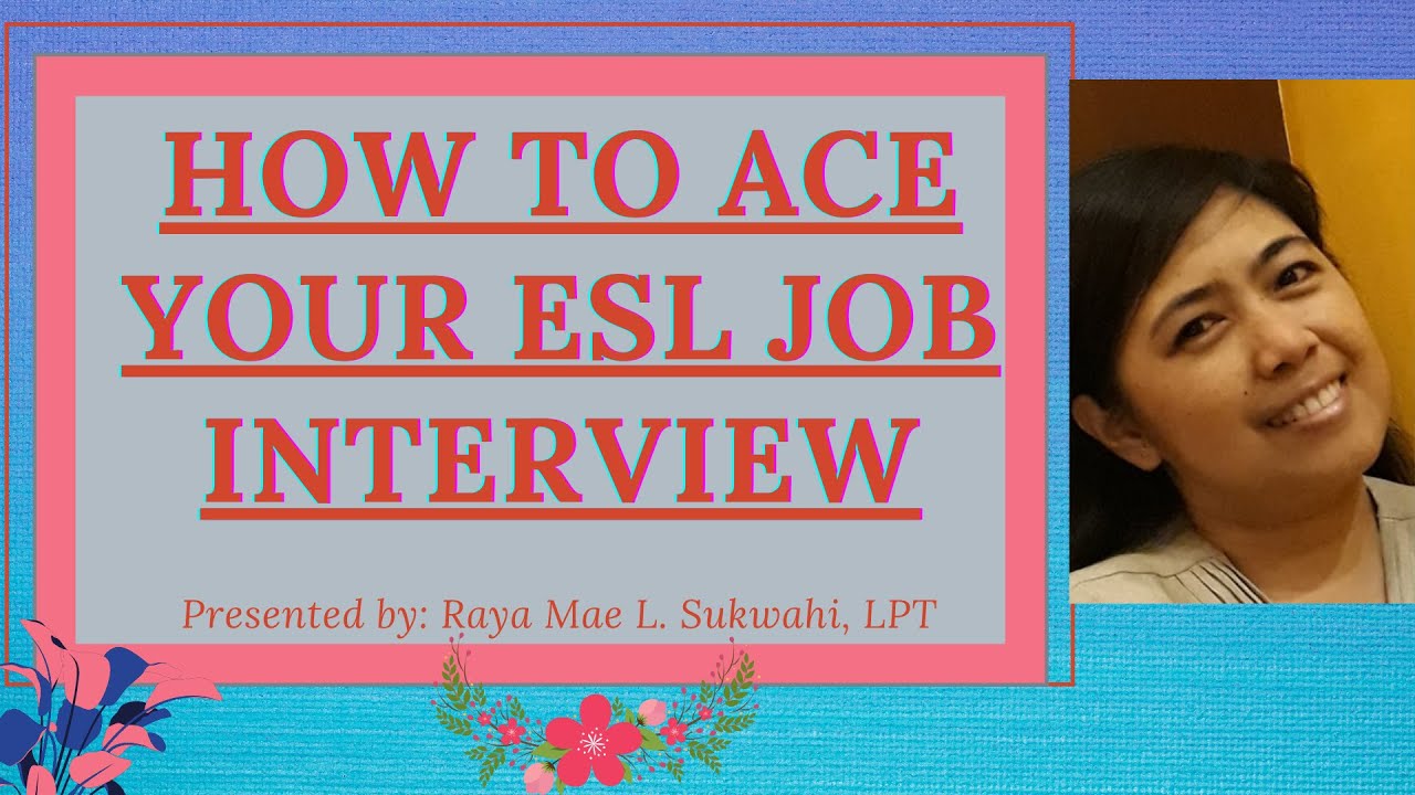 HOW TO ACE YOUR ESL JOB INTERVIEW|SAMPLE QUESTIONS WITH ANSWERS