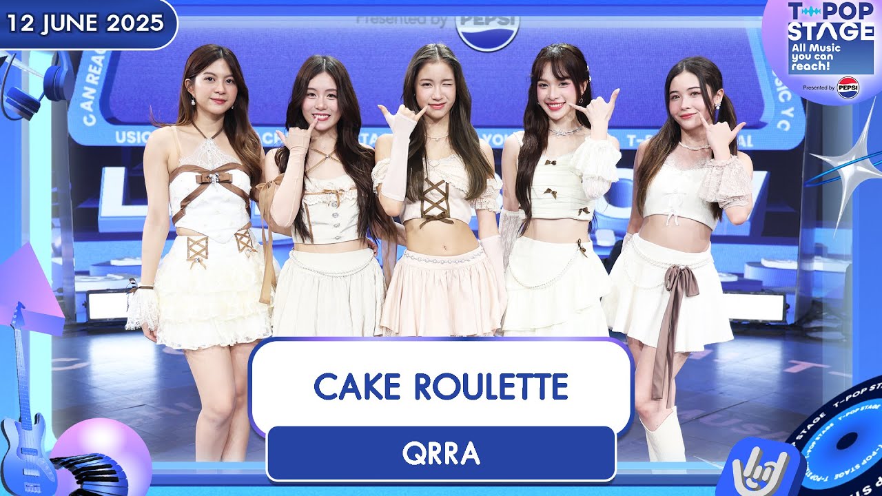 QRRA - CAKE ROULETTE | 12 มิ.ย.68 | T-POP STAGE Presented by PEPSI