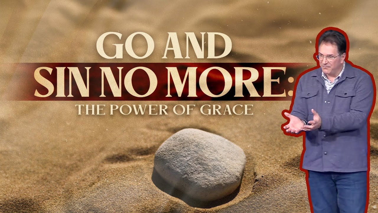 Go and Sin No More: The Power of Grace | Pastor Jim Xavier at The River
