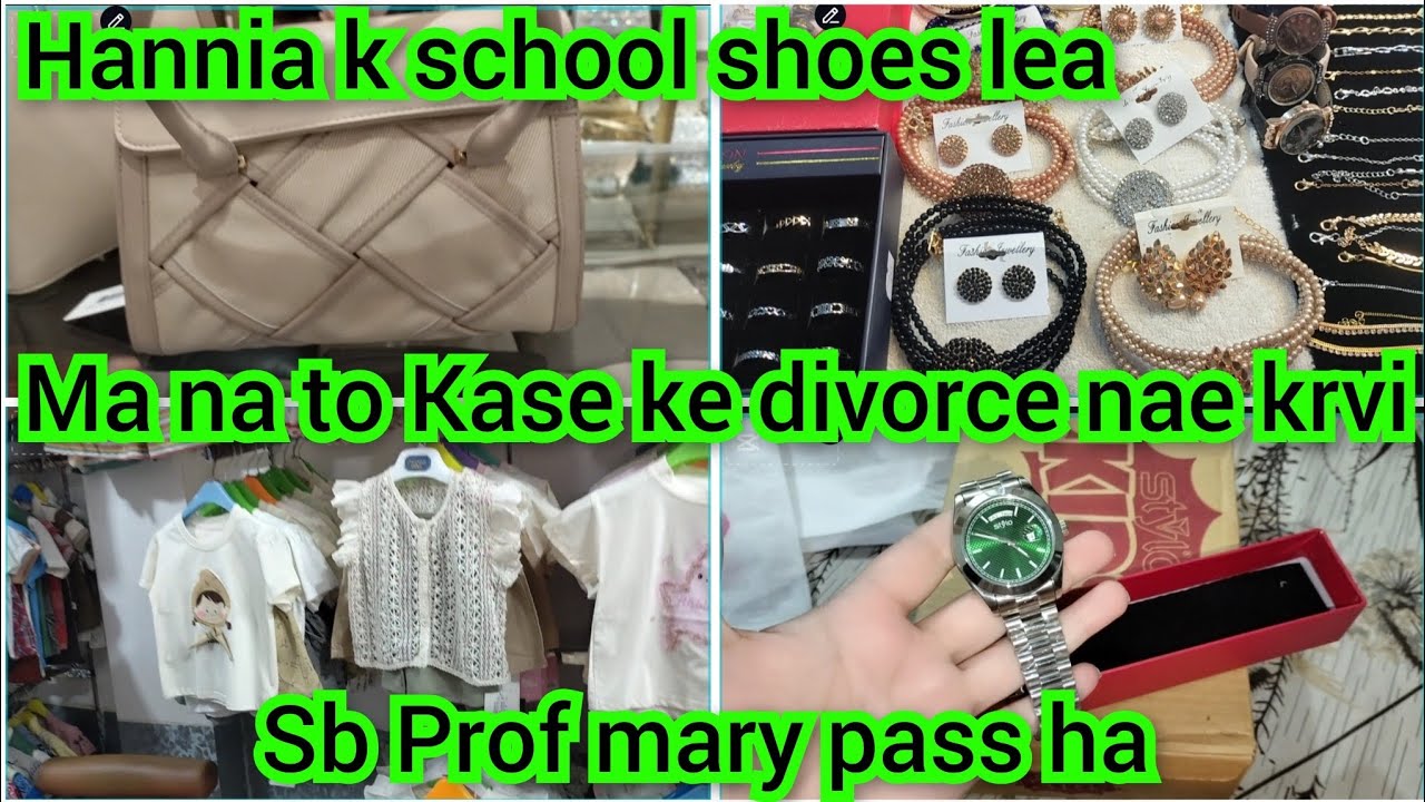 Hannia k school shoes lea,,Ma na to Kase ke divorce nae krvi,,Sb Prof mary pass ha,,daily vlog 