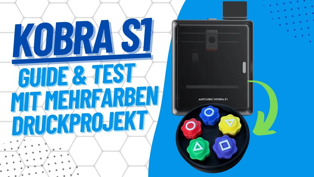 Anycubic Kobra S1 Combo – Auspacken, Einrichten und meine Erfahrungen mit Mehrfarbendruck
