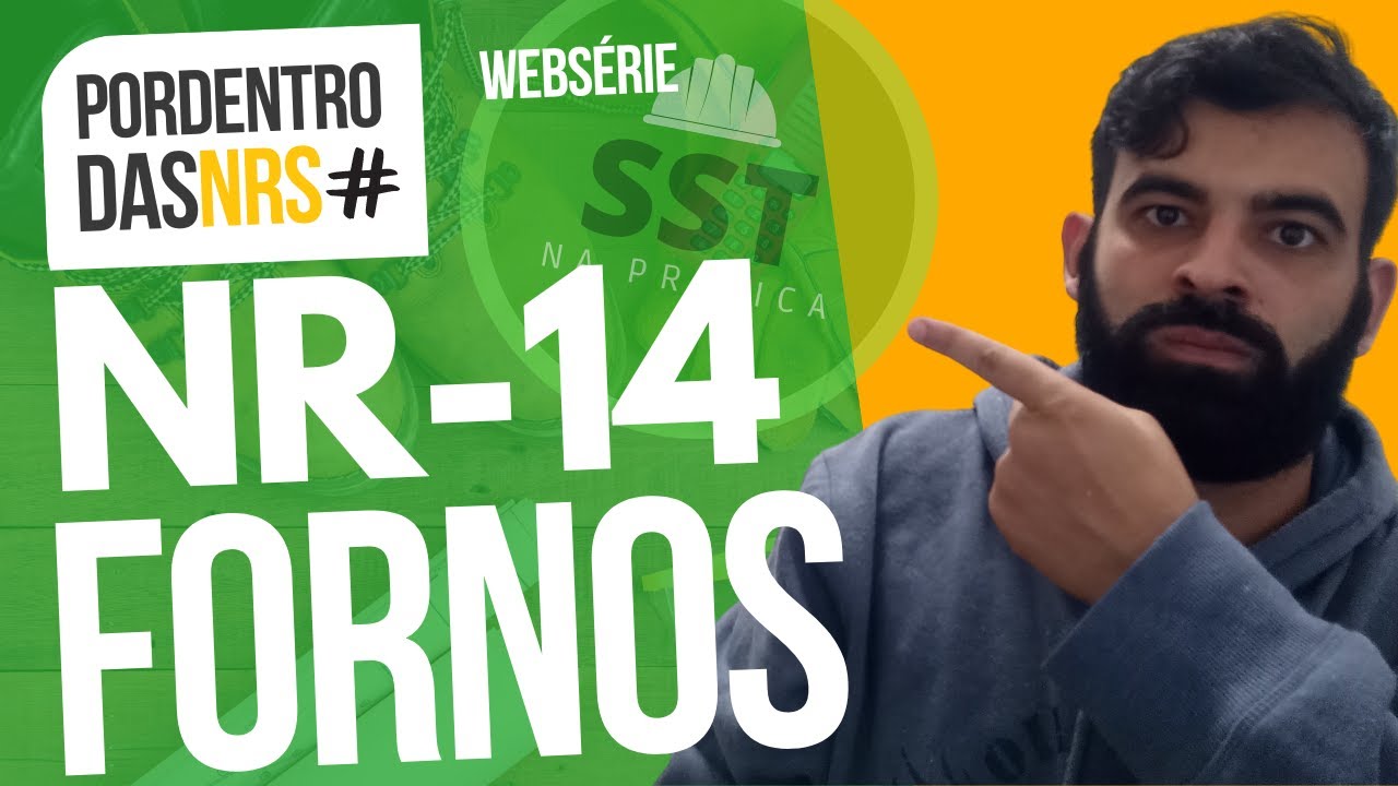 COMENTANDO SOBRE A NR 14 - FORNOS | #WEBSÉRIE #NRS14 #FORNOS #SST #SegurançadoTrabalho
