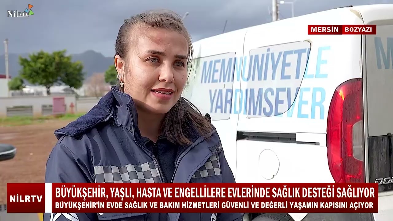 Mersin Büyükşehir’in Evde Sağlık Ve Bakım Hizmetleri Güvenli Ve Değerli Yaşamın Kapısını Açıyor