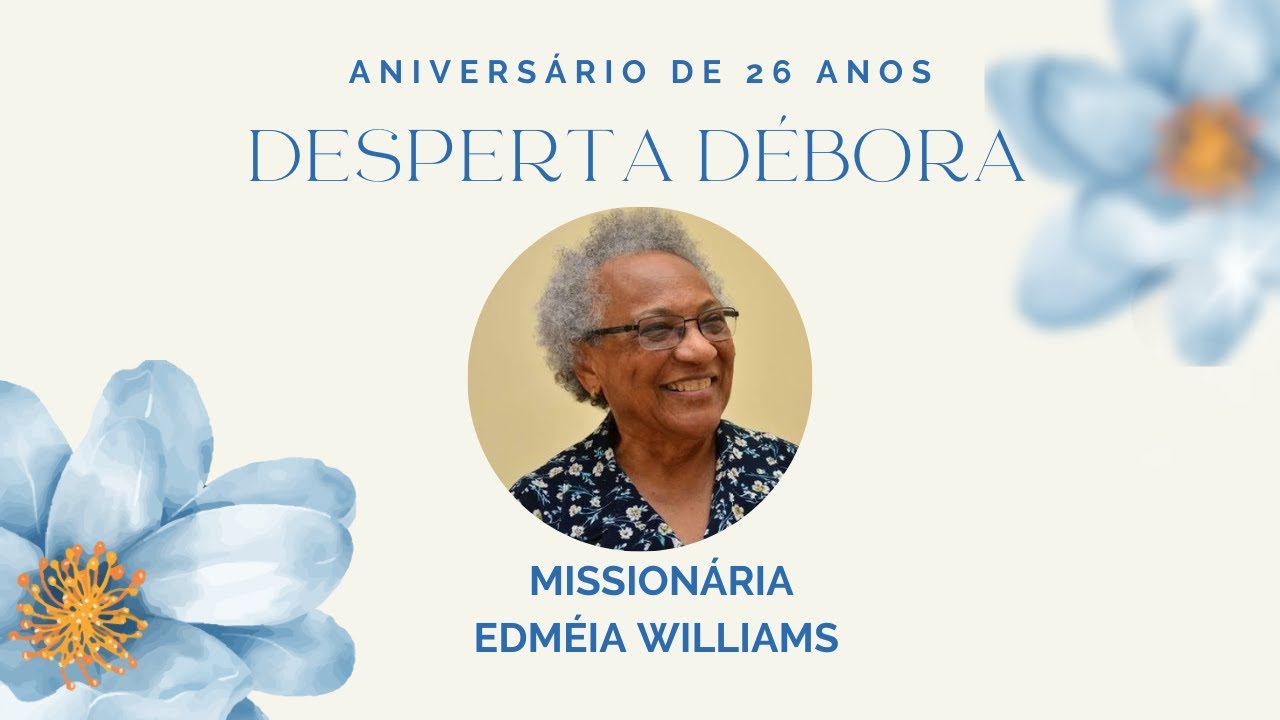 Culto Especial 24.10.2023 - Desperta Débora - Lucas 1.26 | Missionária Edméia Williams