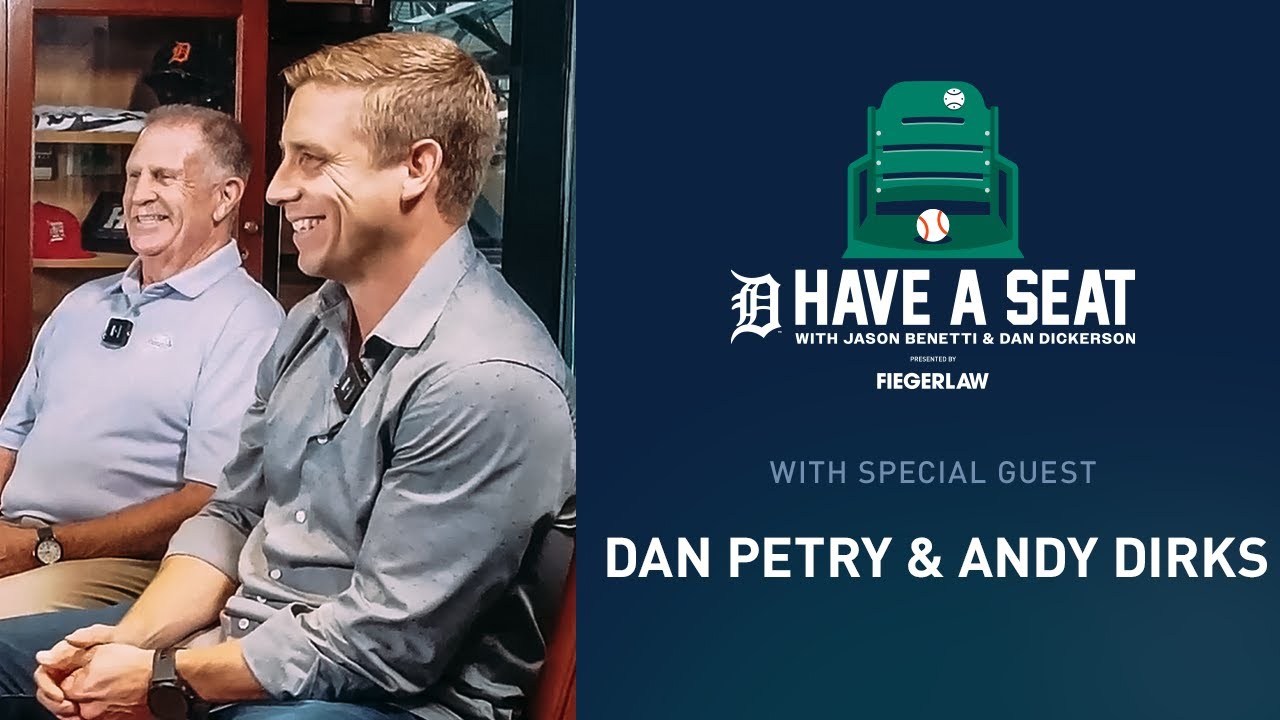 Dan Petry and Andy Dirks: The Final Stretch | Have A Seat