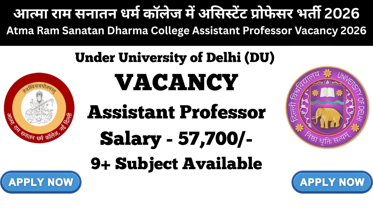 Atma Ram Sanatan Dharma College Assistant Professor VACANCY 2026 | DU recruitment | salary ₹57,700