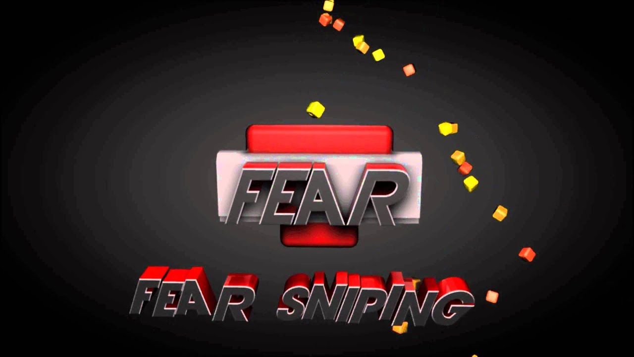 fear sniping new intro