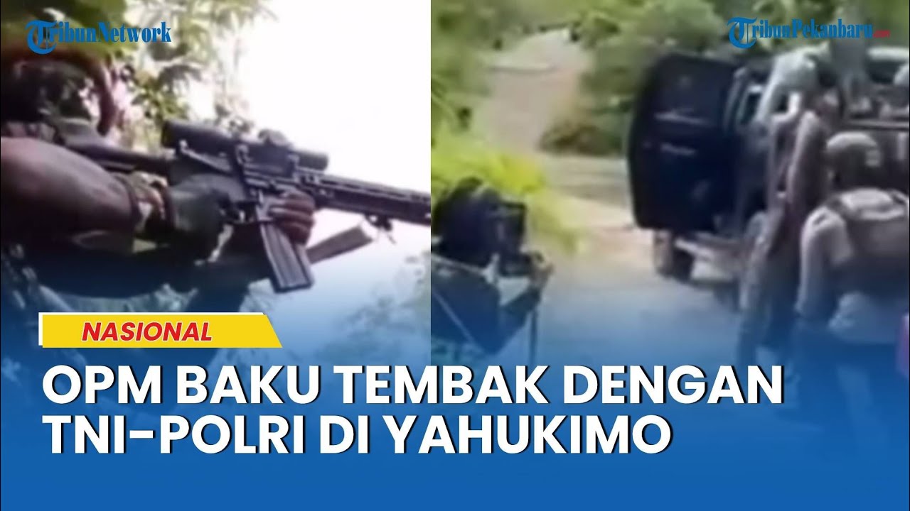 Kontak Tembak di Yahukimo, OPM KKB Papua Adang Personel TNI saat Evakuasi Jenazah Penambang