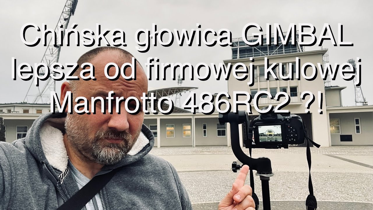 🇵🇱 Zrezygnowałem z firmowej głowicy Manfrotto na rzecz &bdquo;Chińszczyzny&rdquo; - gimbal o wiele lepszy!
