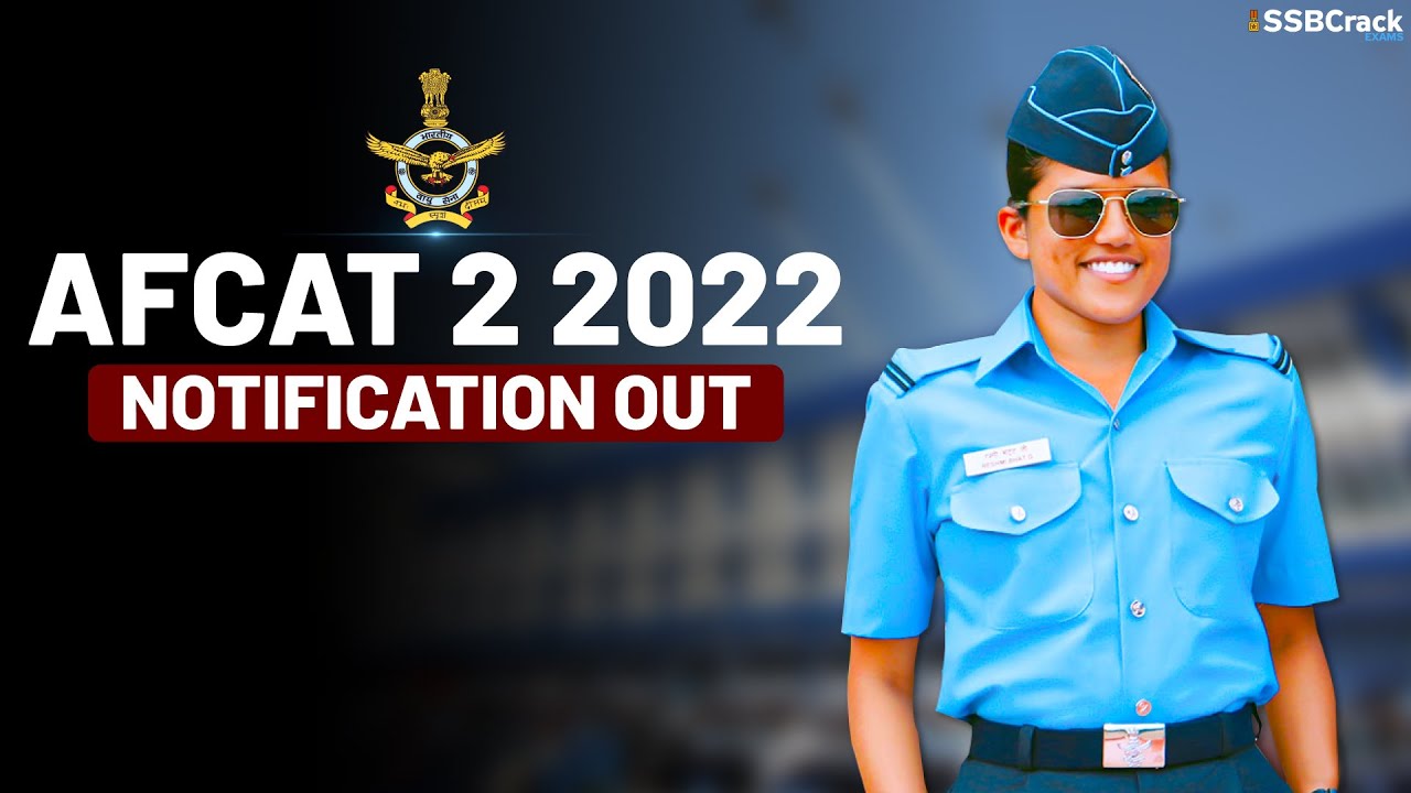 AFCAT 2 2022 Notification &ndash; Exam Date, Application Form, Age Limits, Cut Off