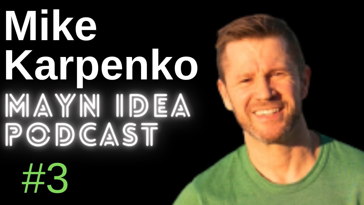 Episode 003 - THE MAYN IDEA PODCAST - 