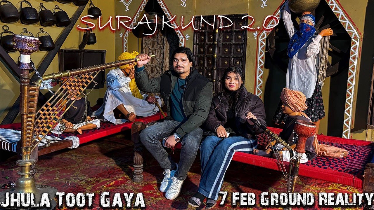 Surajkund Mela 7 Feb Vlog|  Jhula Accident Day | 7 Feb Real Situation | Complete Tour | Full Vlog