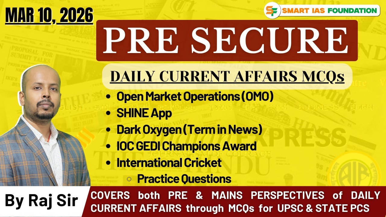 🎯PRE SECURE [10 MAR, 2026] | In-Depth Current Affairs MCQs Discussion -UPSC & State PCS | SMART IAS🎓