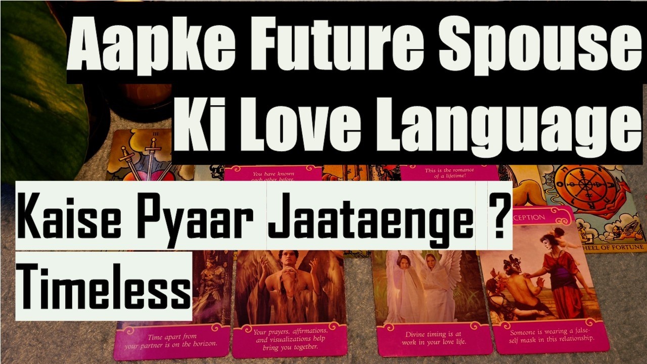 Love Language of Your Future Spouse - Tarot Reading in Hindi