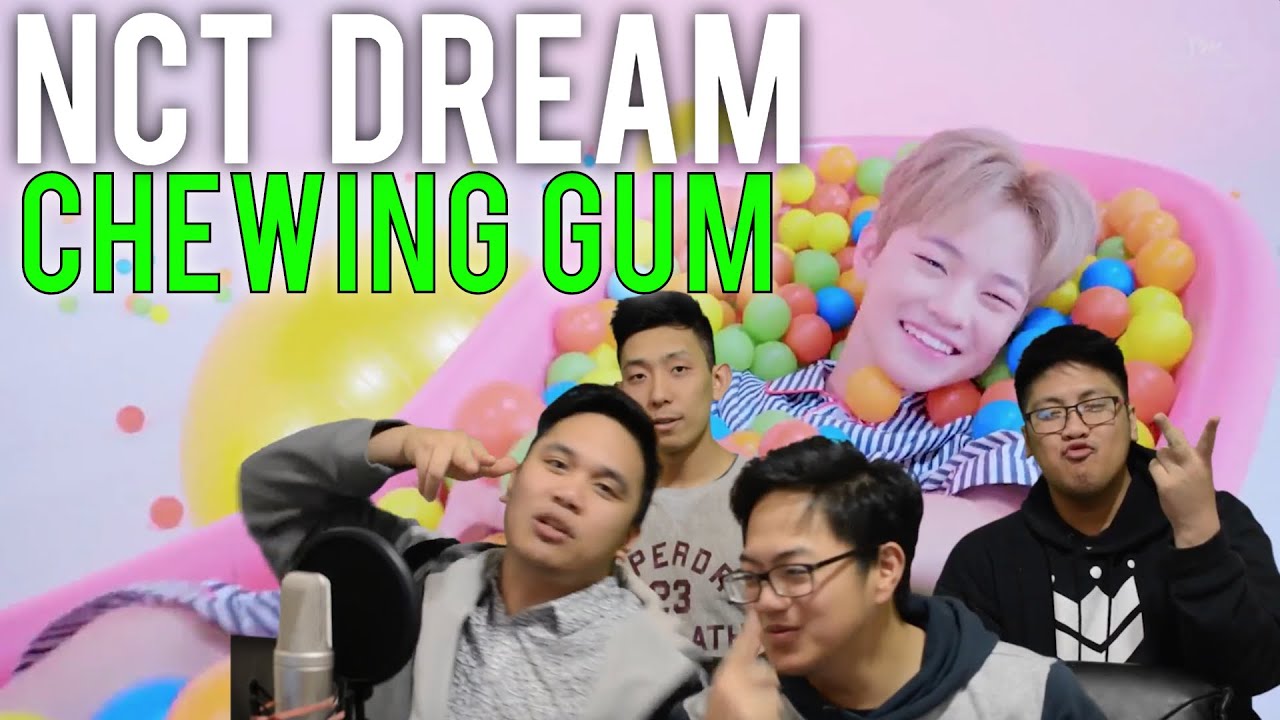 NCT DREAM | CHEWING GUM MV Reaction [4LadsReact]