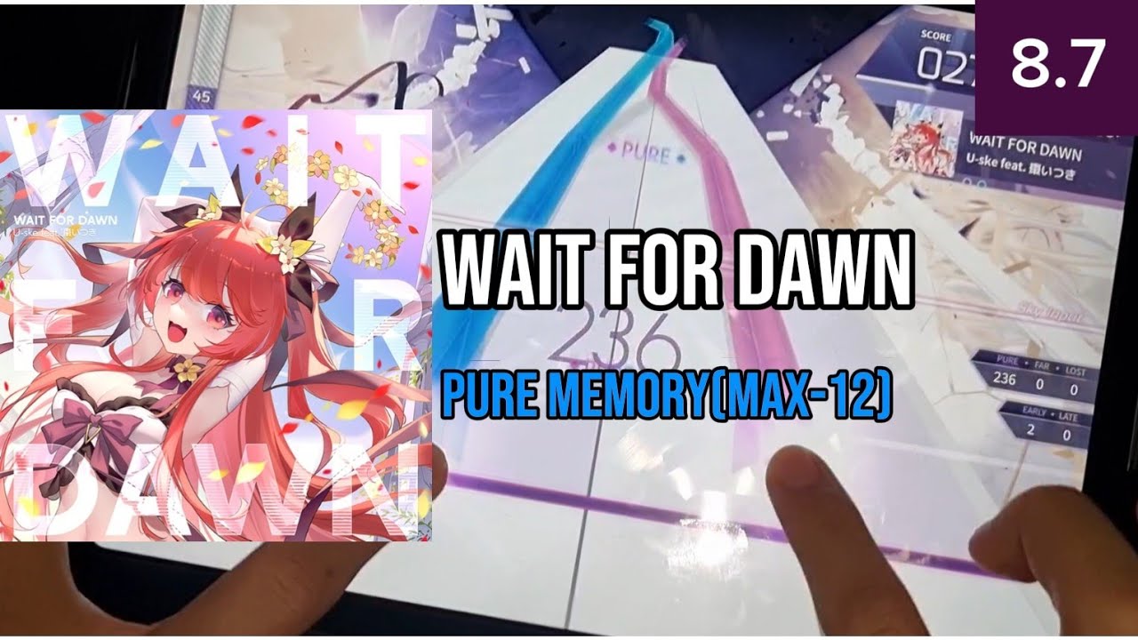 【Arcaea】WAIT FOR DAWN FUTURE 8.7 PURE MEMORY (Max-12) (song by U-ske feat.棗いつき) (ftrpm013)
