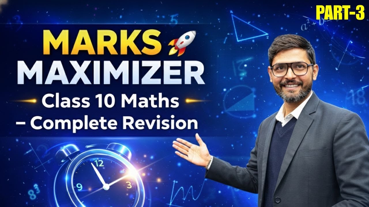 Marks Maximizer 🚀 | Class 10 Maths Complete Revision Series PART 3