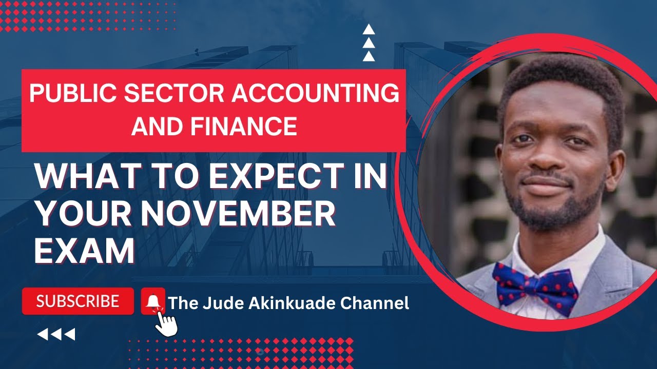 What to Expect in Your Public Sector and Finance ICAN Examination