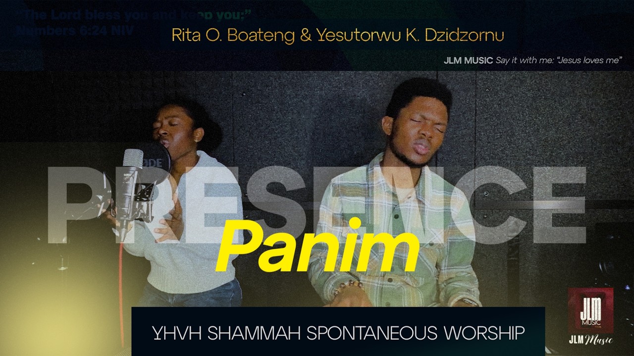 Panim (Presence) | YHVH Shammah Spontaneous Worship | Rita Boateng & Yesutorwu Dzidzornu
