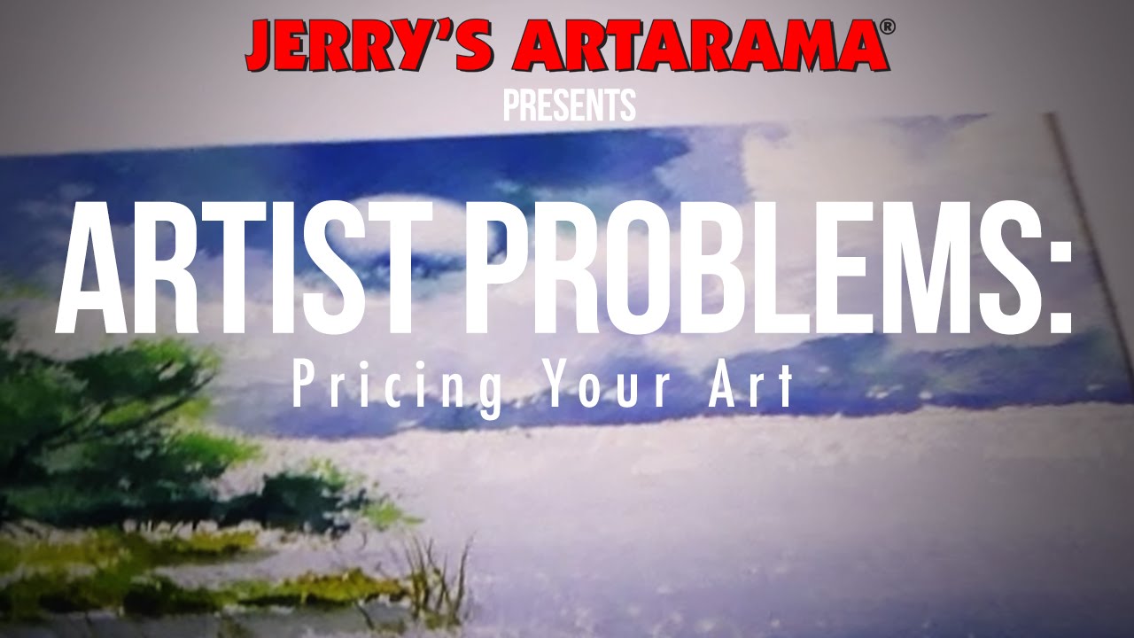 Artist Problems - Pricing Your Art