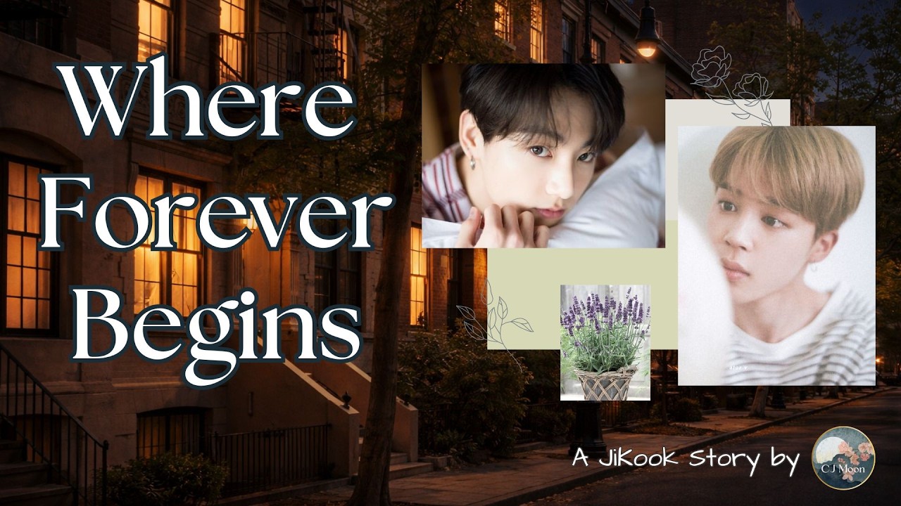 🌿What happened on the eve of the First Morning of Forever? | Where Forever Begins | JiKook story