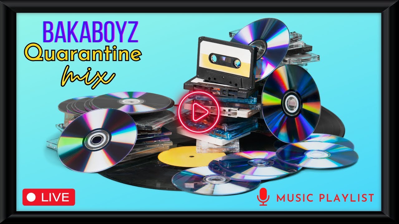 The Baka Boyz Quarantine Party Mix