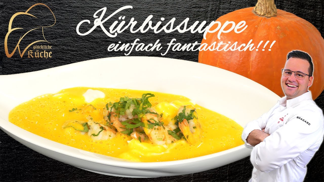 Fantastische Kürbissuppe vom Sternekoch | spannend | garantiert nicht langweilig | glückliche Küche