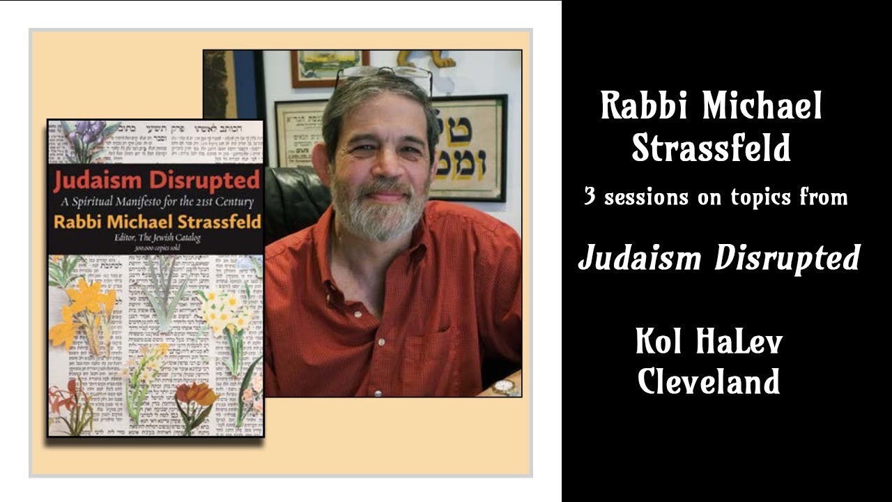 Adult Ed: Judaism Disrupted #2 in a three-session mini-course with Rabbi Michael Strassfeld.
