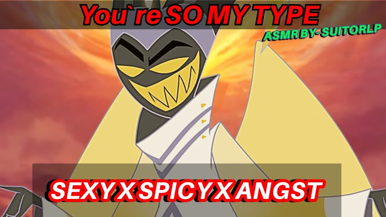 SPICY | 😲 REALLY SEXY! | KISSING || YOU`RE SO MY TYPE! || Adam x Listener || #M4F || #HazbinHotel