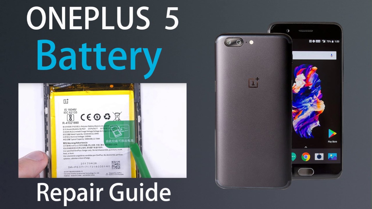 OnePlus 5  Battery Repair Guide