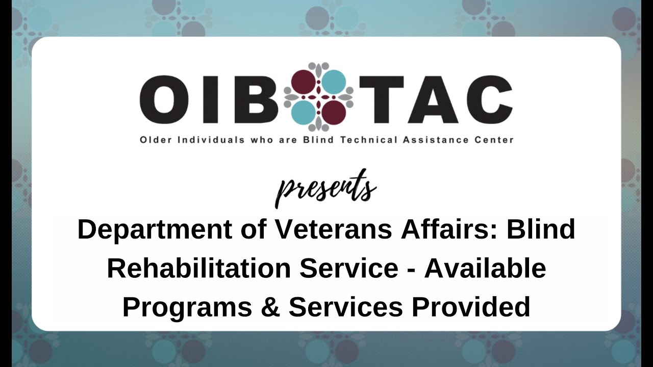 Department of Veterans Affairs: Blind Rehabilitation Service - March 2021