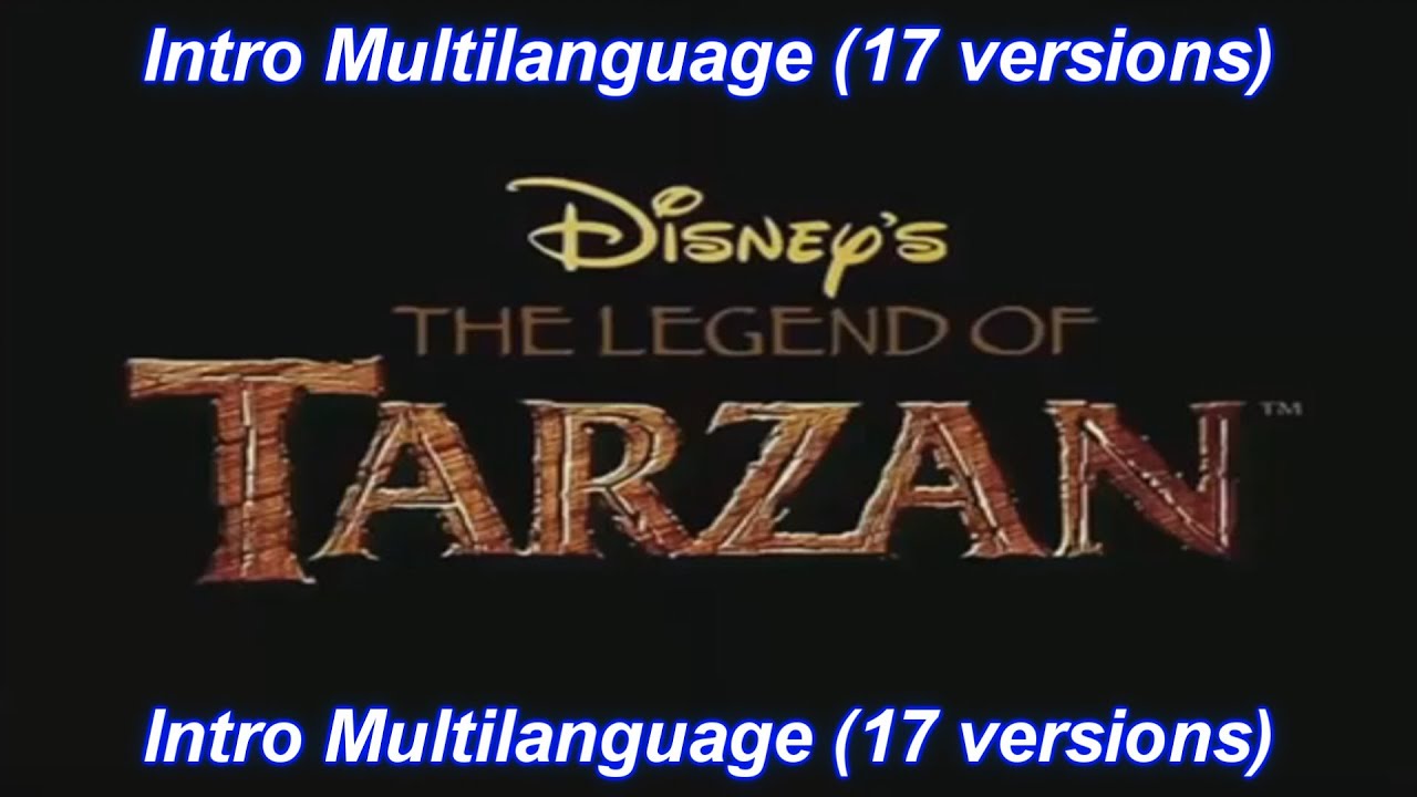 The Legend of Tarzan - Intro Multilanguage (17 versions)