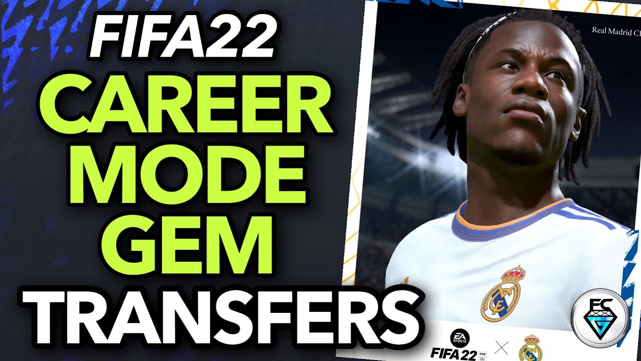 FIFA 22: CAREER MODE GEM TRANSFERS