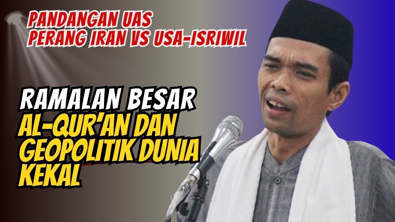 RAMALAN BESAR AL QUR’AN DAN GEOPOLITIK DUNIA KEKAL