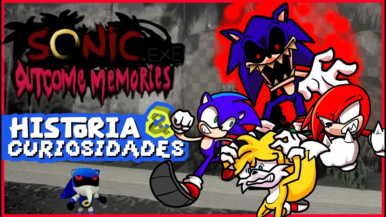 Outcome Memories Sonic.exe Historia y Curiosidades