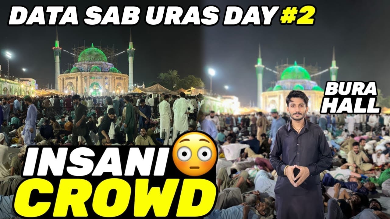 Data SAB Urs Day 2 insani Crowd mera BOHAT Bura Hall Ho Gya 🙏