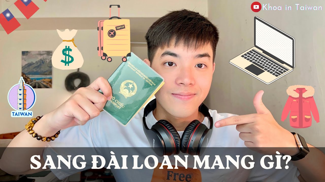 10 ĐIỀU CẦN CHUẨN BỊ KHI SANG ĐÀI LOAN (du lịch & du học Đài Loan)