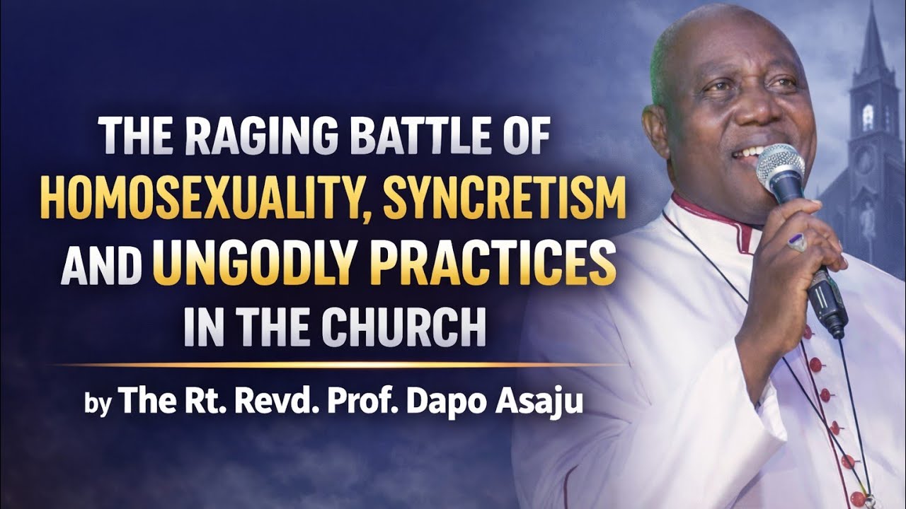 THE RAGING BATTLES OF HOMOSEXUALITY AND UNGODLY PRACTICES IN THE CHURCH
