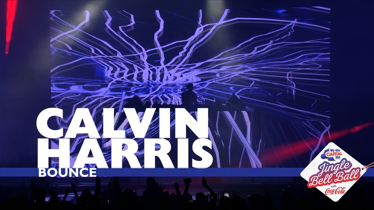 Calvin Harris - 'Bounce' (Live At Capital&rsquo;s Jingle Bell Ball 2016)